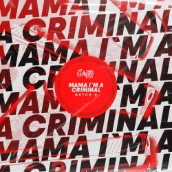 Обкладинка: Mama I m A Criminal