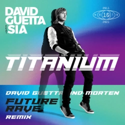 Обкладинка: Titanium (feat Sia) - David Guetta & MORTEN Future Rave Remix