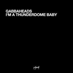 Обкладинка: I'm A Thunderdome Baby