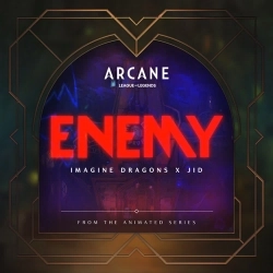 Обкладинка: Enemy (with JID) - from the series Arcane League of Legends