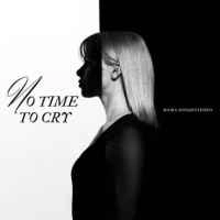 Обкладинка треку: No Time to Cry Обкладинка: No Time to Cry