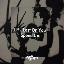Обкладинка: Lost on you (Sped Up) - Remix