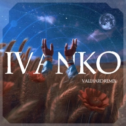 Обкладинка: Ivanko - Vallhard Remix