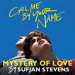 Обкладинка: Mystery of Love (From the Original Motion Picture “Call Me by Your Name”)