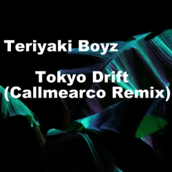 Обкладинка: Tokyo Drift (Callmearco Remix)